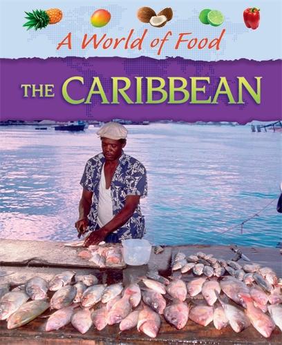 A World of Food: Caribbean - A World of Food (Paperback)