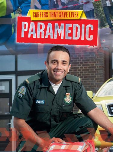 Careers That Save Lives: Paramedic - Careers That Save Lives (Paperback)