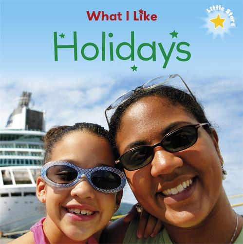 Little Stars: What I Like: Holidays - Little Stars: What I Like (Paperback)