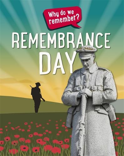 Why do we remember?: Remembrance Day - Why do we remember? (Paperback)