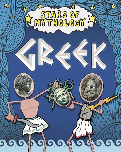 Stars of Mythology: Greek by Nancy Dickmann | Waterstones