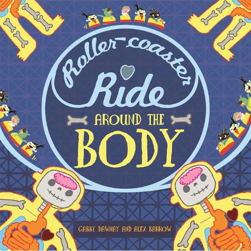 A Roller-coaster Ride Around The Body (Hardback)