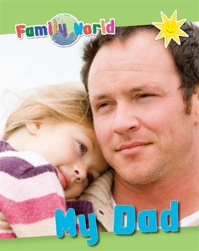 Family World: My Dad - Family World (Paperback)