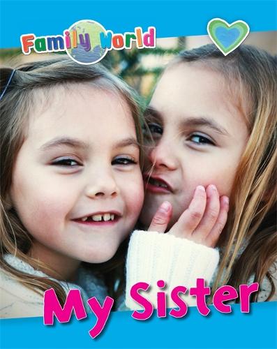 Family World: My Sister - Family World (Paperback)