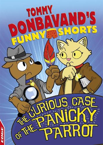 EDGE: Tommy Donbavand's Funny Shorts: The Curious Case of the Panicky Parrot - EDGE: Tommy Donbavand's Funny Shorts (Paperback)