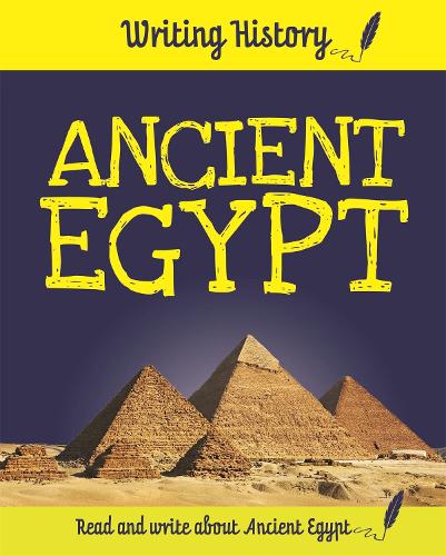 Writing History: Ancient Egypt - Writing History (Paperback)