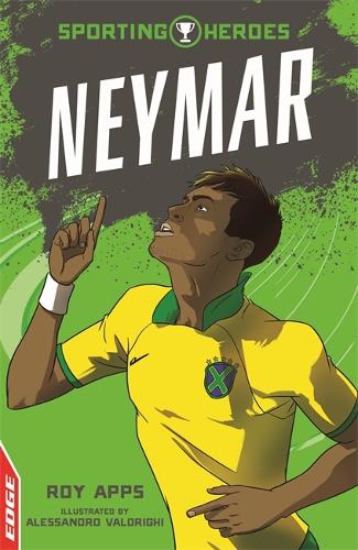 EDGE: Sporting Heroes: Neymar - EDGE: Sporting Heroes (Paperback)