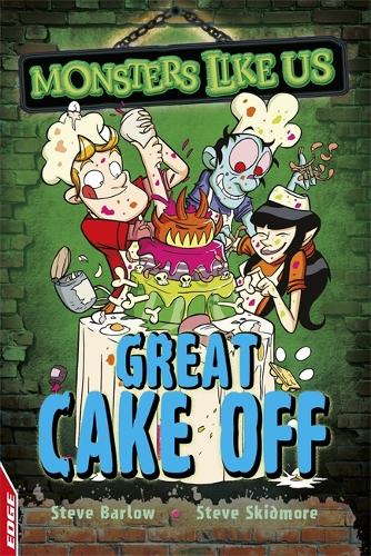 EDGE: Monsters Like Us: Great Cake Off - EDGE: Monsters Like Us (Hardback)