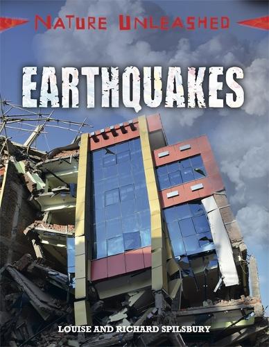 Nature Unleashed: Earthquakes - Nature Unleashed (Hardback)