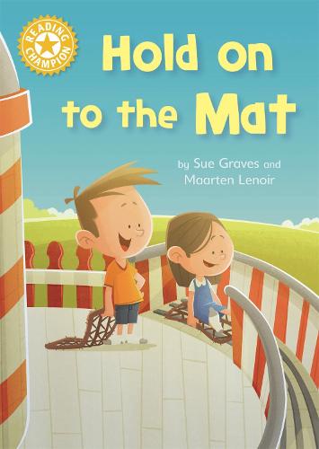Reading Champion: Hold on to the Mat: Independent Reading Yellow 3 - Reading Champion (Hardback)
