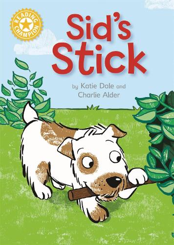 Reading Champion: Sid's Stick: Independent Reading Yellow 3 - Reading Champion (Paperback)