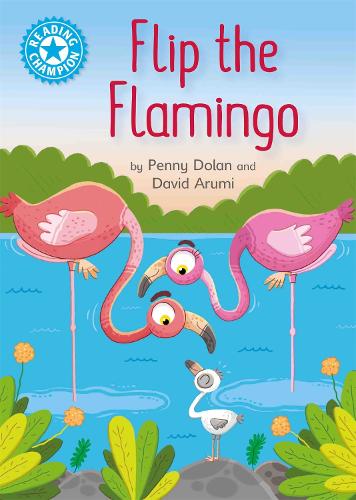 Reading Champion: Flip the Flamingo: Independent Reading Blue 4 - Reading Champion (Paperback)