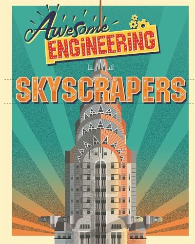 Awesome Engineering: Skyscrapers - Awesome Engineering (Paperback)