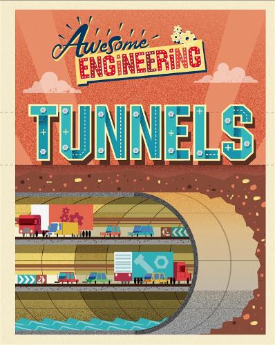 Awesome Engineering: Tunnels - Awesome Engineering (Paperback)