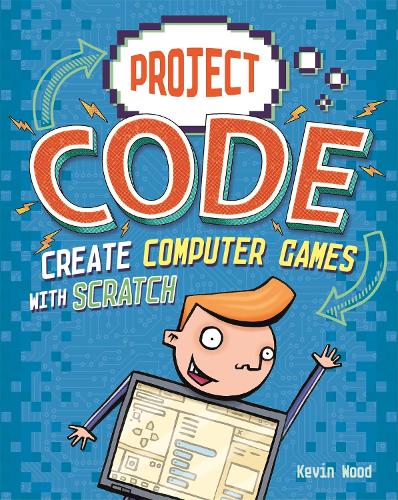 Create Computer Games with Scratch - Project Code (Paperback)