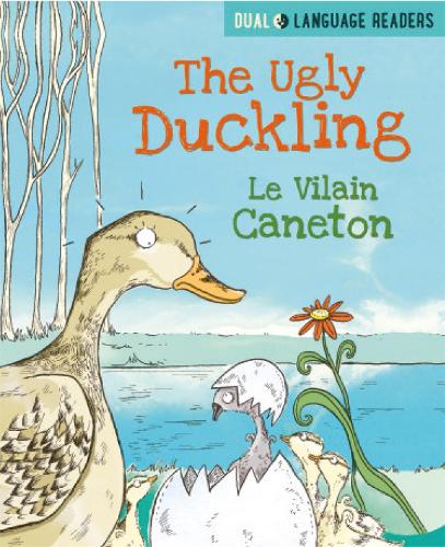 Dual Language Readers: The Ugly Duckling: Le Vilain Petit Canard - Dual Language Readers (Paperback)
