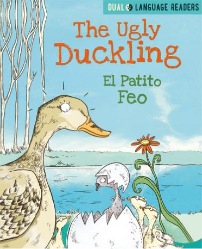 Dual Language Readers: The Ugly Duckling: El Patito Feo - Dual Language Readers (Paperback)