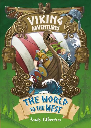 Viking Adventures: The World to the West - Viking Adventures (Paperback)