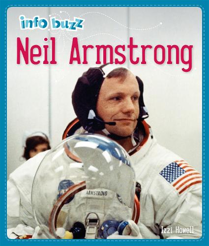 Info Buzz: History: Neil Armstrong - Info Buzz: History (Paperback)