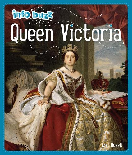 Info Buzz: History: Queen Victoria - Info Buzz: History (Paperback)