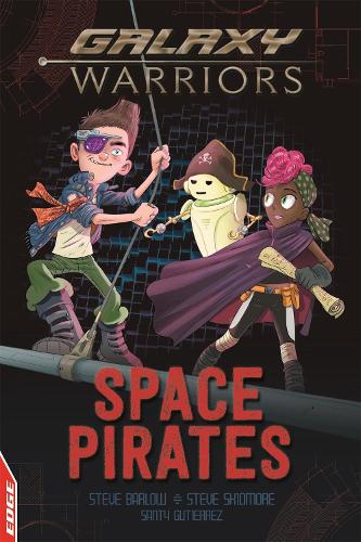 EDGE: Galaxy Warriors: Space Pirates - EDGE: Galaxy Warriors (Paperback)