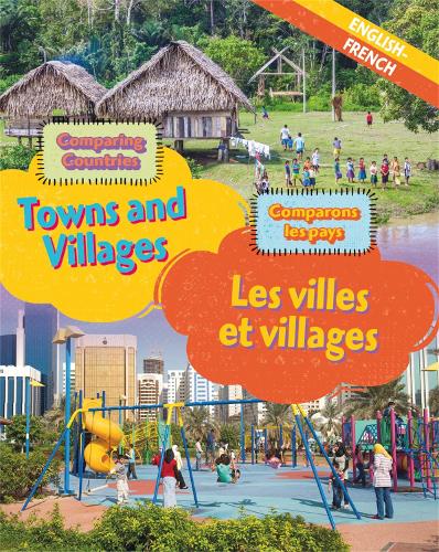 Dual Language Learners: Comparing Countries: Towns and Villages (English/French) - Dual Language Learners (Hardback)