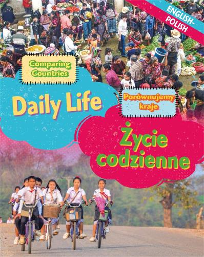 Dual Language Learners: Comparing Countries: Daily Life (English/Polish) - Dual Language Learners (Hardback)