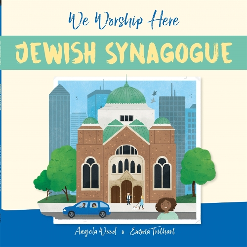 We Worship Here: Jewish Synagogue - We Worship Here (Hardback)