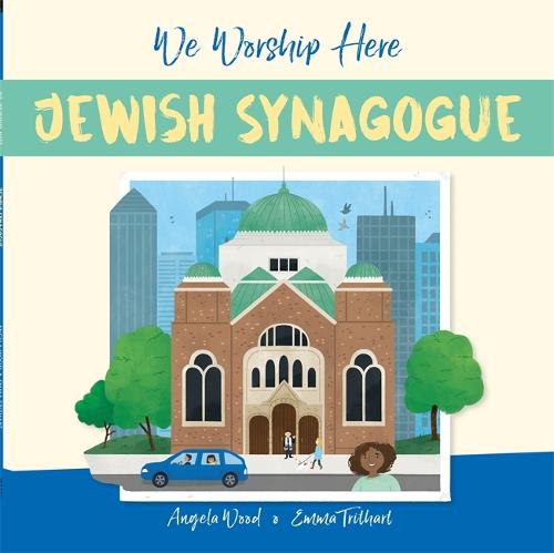 We Worship Here: Jewish Synagogue - We Worship Here (Paperback)