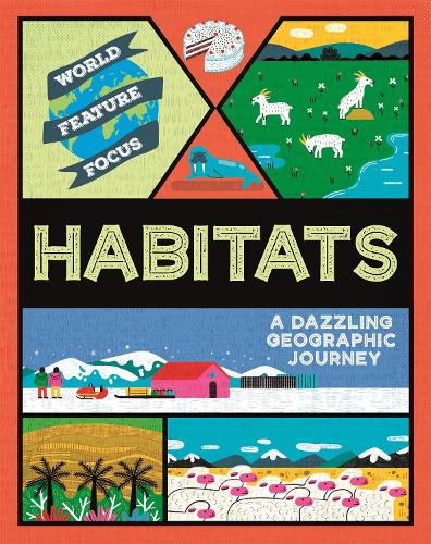 World Feature Focus: Habitats - World Feature Focus (Paperback)