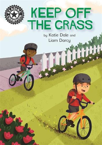 Reading Champion: Keep Off the Grass: Independent Reading 13 - Reading Champion (Hardback)