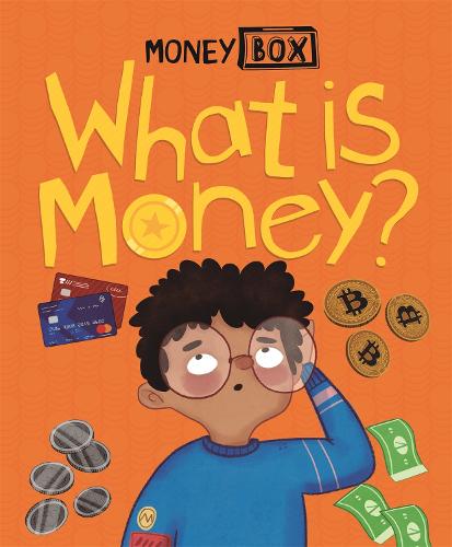 Money Box: What Is Money? - Money Box (Hardback)