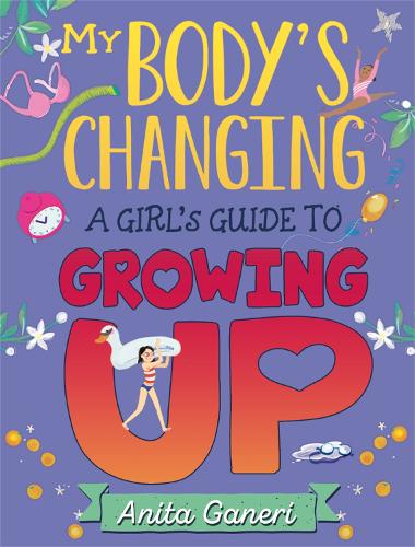 My Body's Changing: A Girl's Guide to Growing Up - My Body's Changing (Paperback)
