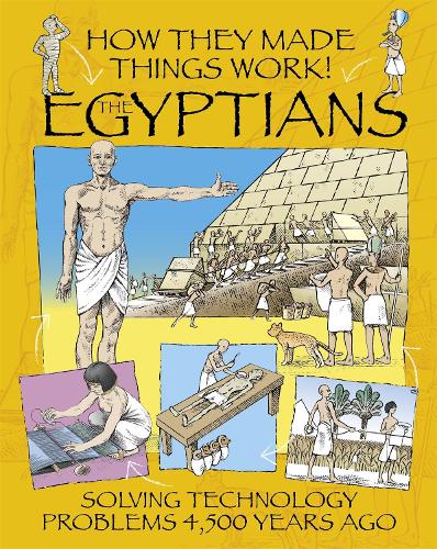 How They Made Things Work: Egyptians - How They Made Things Work (Paperback)