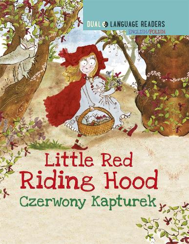 Dual Language Readers: Little Red Riding Hood - English/Polish - Dual Language Readers (Hardback)