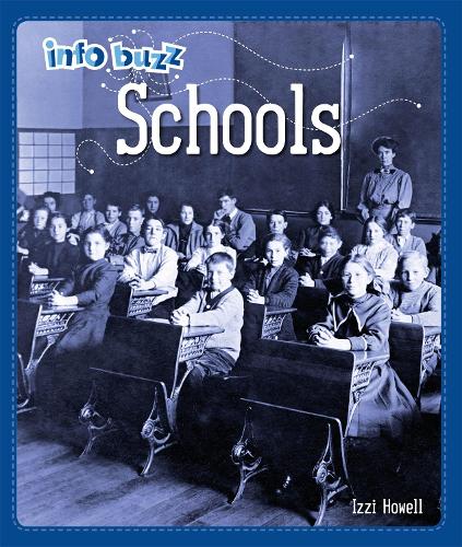 Info Buzz: History: Schools - Info Buzz: History (Hardback)