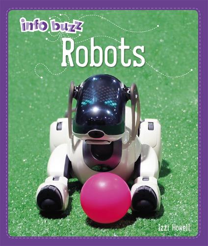 Info Buzz: S.T.E.M: Robots - Info Buzz: S.T.E.M (Hardback)