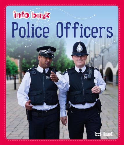 Info Buzz: People Who Help Us: Police Officers - Info Buzz: People Who Help Us (Hardback)