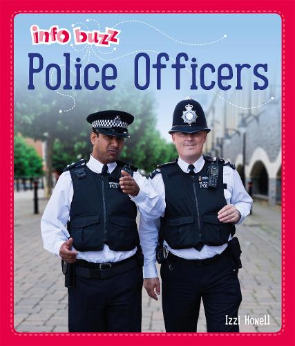 Info Buzz: People Who Help Us: Police Officers - Info Buzz: People Who Help Us (Paperback)