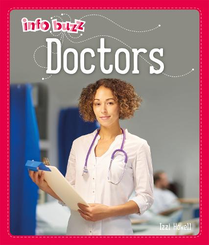 Info Buzz: People Who Help Us: Doctors - Info Buzz: People Who Help Us (Hardback)