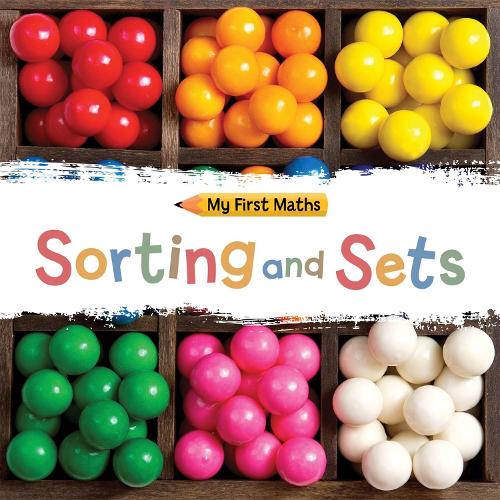 My First Maths: Sorting and Sets - My First Maths (Paperback)
