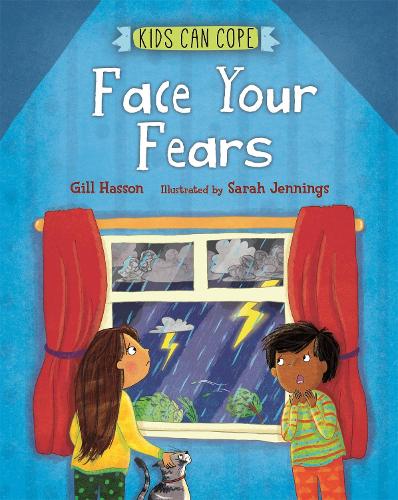 Kids Can Cope: Face Your Fears - Kids Can Cope (Hardback)
