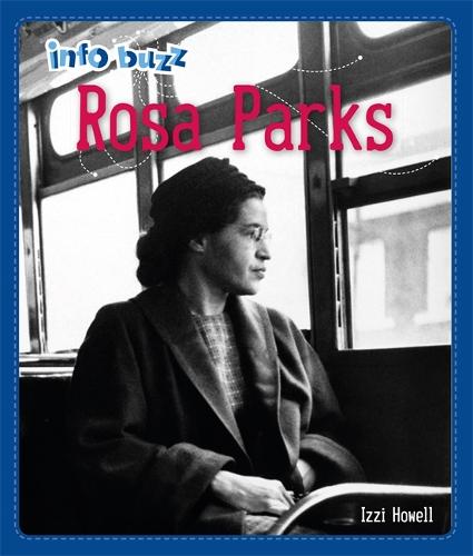 Info Buzz: Black History: Rosa Parks - Info Buzz: Black History (Hardback)