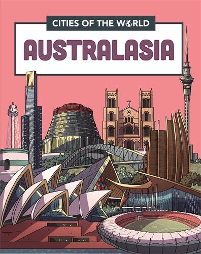 Cities of the World: Cities of Australasia - Cities of the World (Hardback)