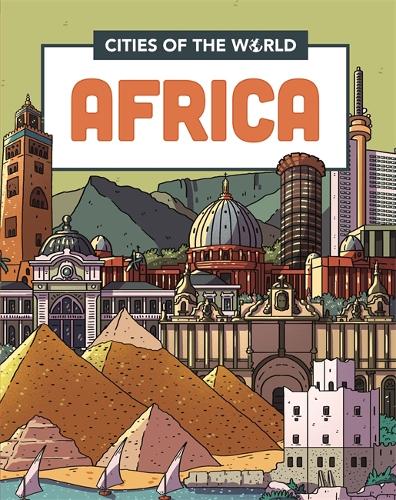 Cities of the World: Cities of Africa - Cities of the World (Hardback)