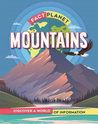 Fact Planet: Mountains - Fact Planet (Hardback)