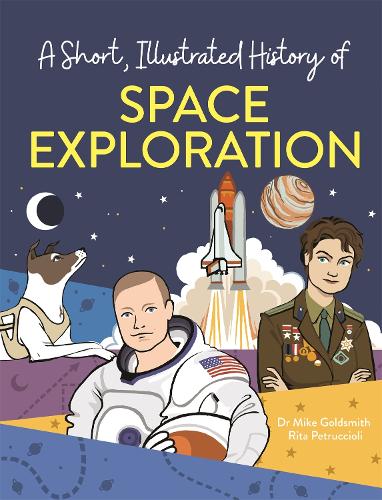A Short, Illustrated History of... Space Exploration - A Short, Illustrated History of... (Paperback)