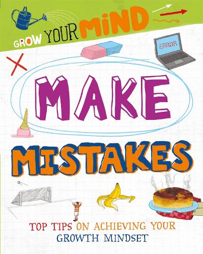 Make Mistakes - Grow Your Mind (Paperback)