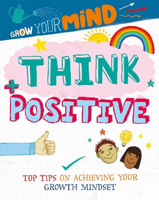 Grow Your Mind: Think Positive - Grow Your Mind (Paperback)
