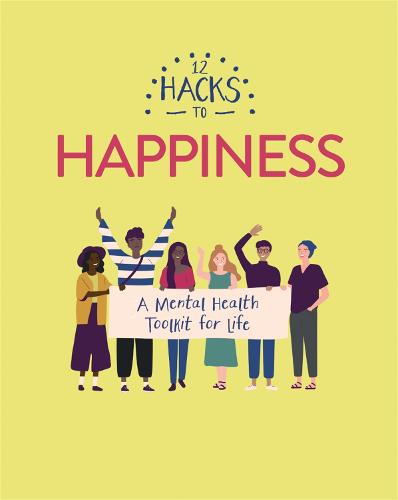 12 Hacks to Happiness - 12 Hacks (Paperback)